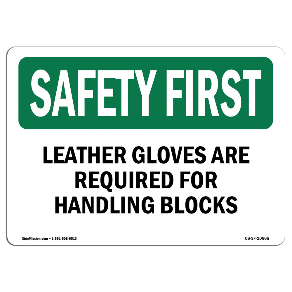 Leather Gloves Are Required For Handling Blocks