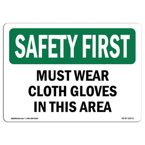 Must Wear Cloth Gloves In This Area