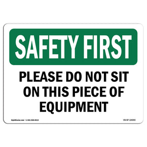 Please Do Not Sit On This Piece Of Equipment