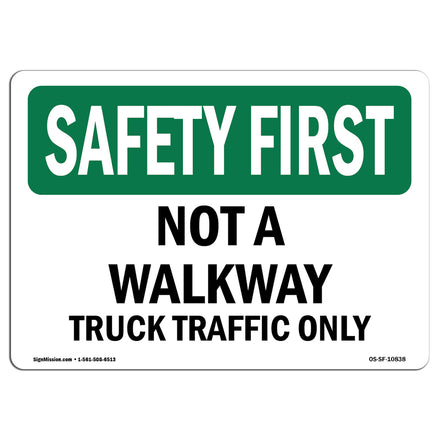 Not A Walkway Truck Traffic Only