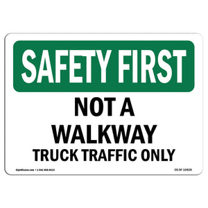 Not A Walkway Truck Traffic Only