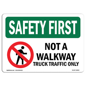 Not A Walkway Truck Traffic Bilingual