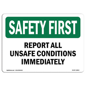 Report All Unsafe Conditions Immediat