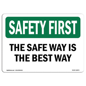 The Safe Way Is The Best Way