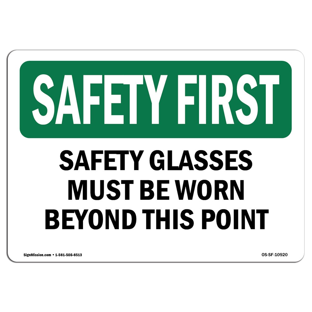 Safety Glasses Must Be Worn Beyond