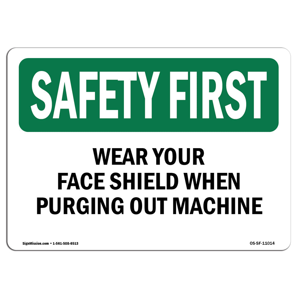 Wear Your Face Shield When Purging