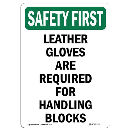 Leather Gloves Are Required For Handling Blocks