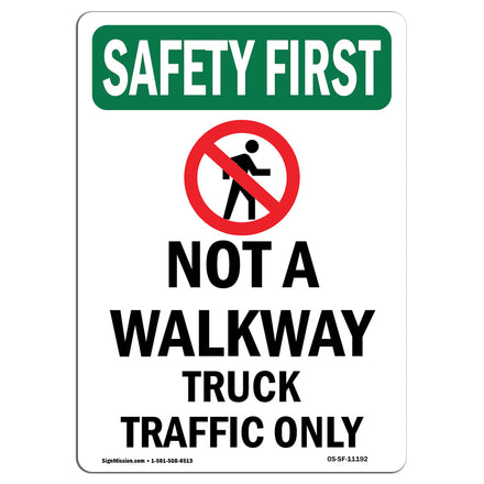 Not A Walkway Truck Traffic Bilingual