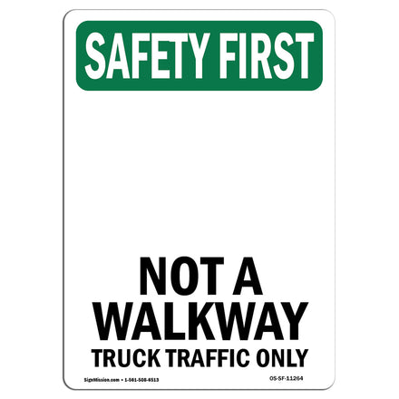 Not A Walkway Truck Traffic Only