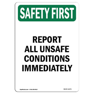 Report All Unsafe Conditions Immediat