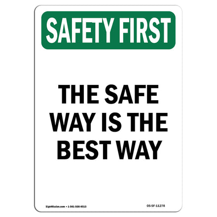 The Safe Way Is The Best Way