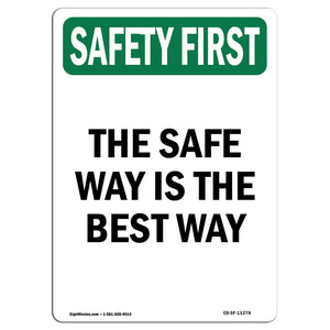 The Safe Way Is The Best Way