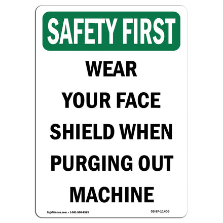 Wear Your Face Shield When Purging