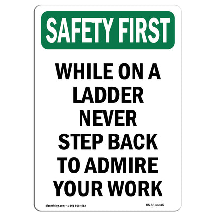 While On A Ladder Never Step Back