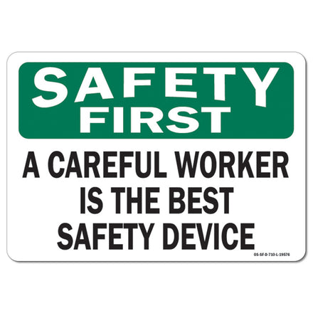 A Careful Worker Is The Best Safety Device