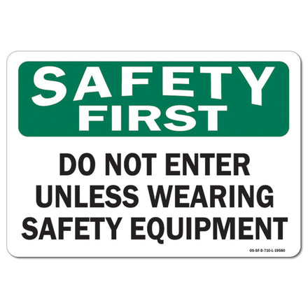 Do Not Enter Unless Wearing Safety Equipment