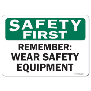 Remember Wear Safety Equipment