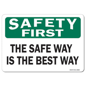 The Safe Way Is The Best Way