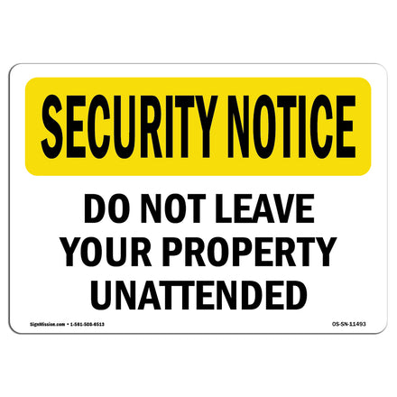 Do Not Leave Your Property Unattended