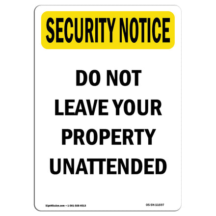 Do Not Leave Your Property Unattended