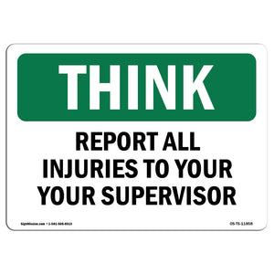 Report All Injuries To Your Supervisor