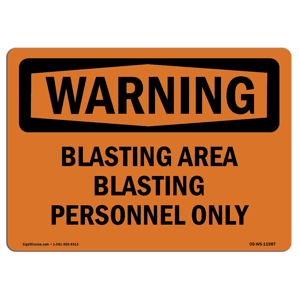 Blasting Area Blasting Personnel Only