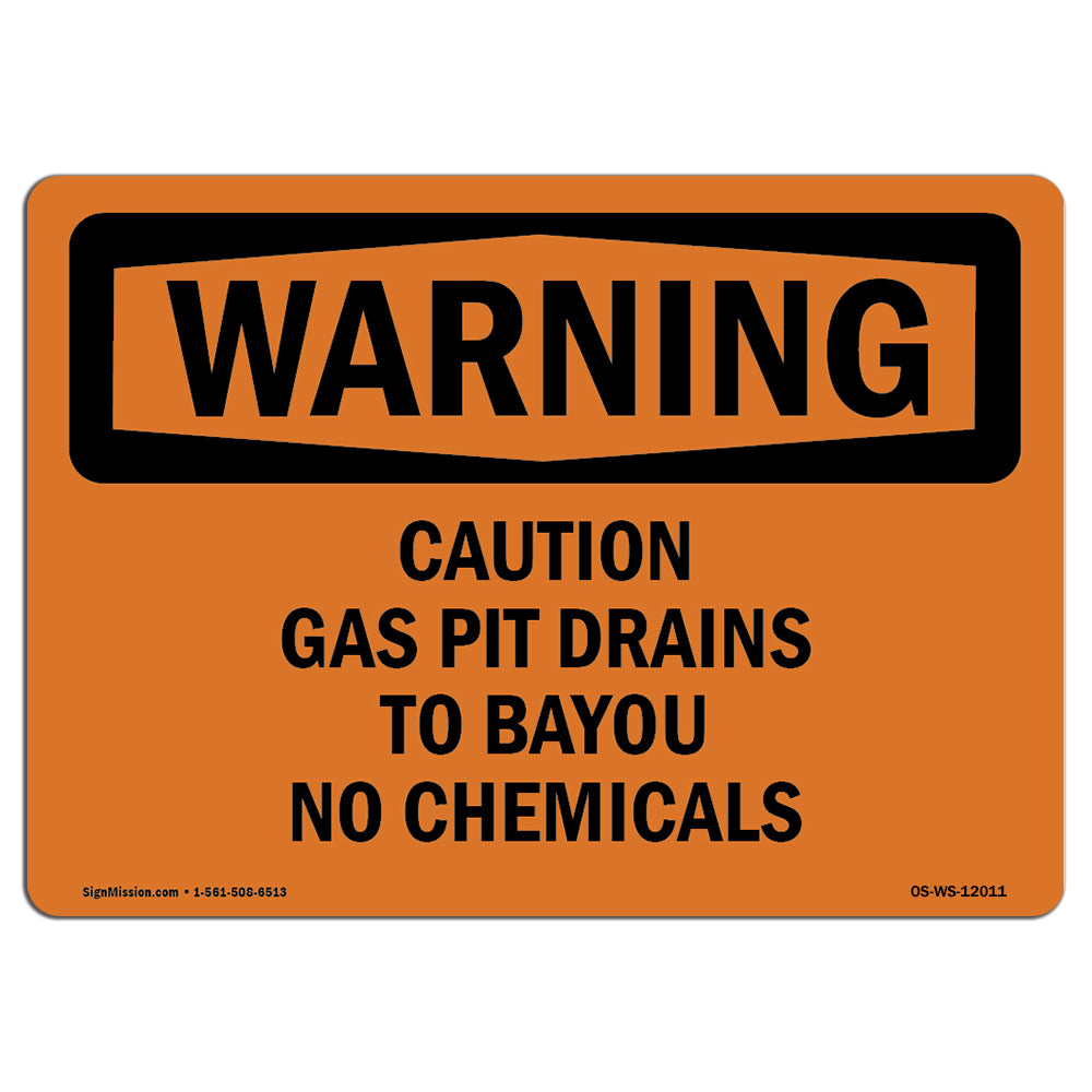 Caution Gas Pit Drains To Bayou No Chemicals