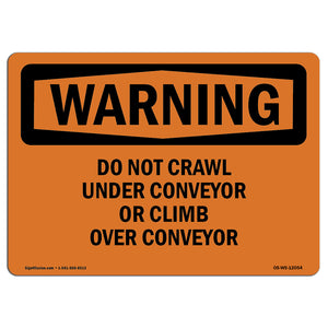 Do Not Crawl Under Conveyor Or Climb Over Conveyor