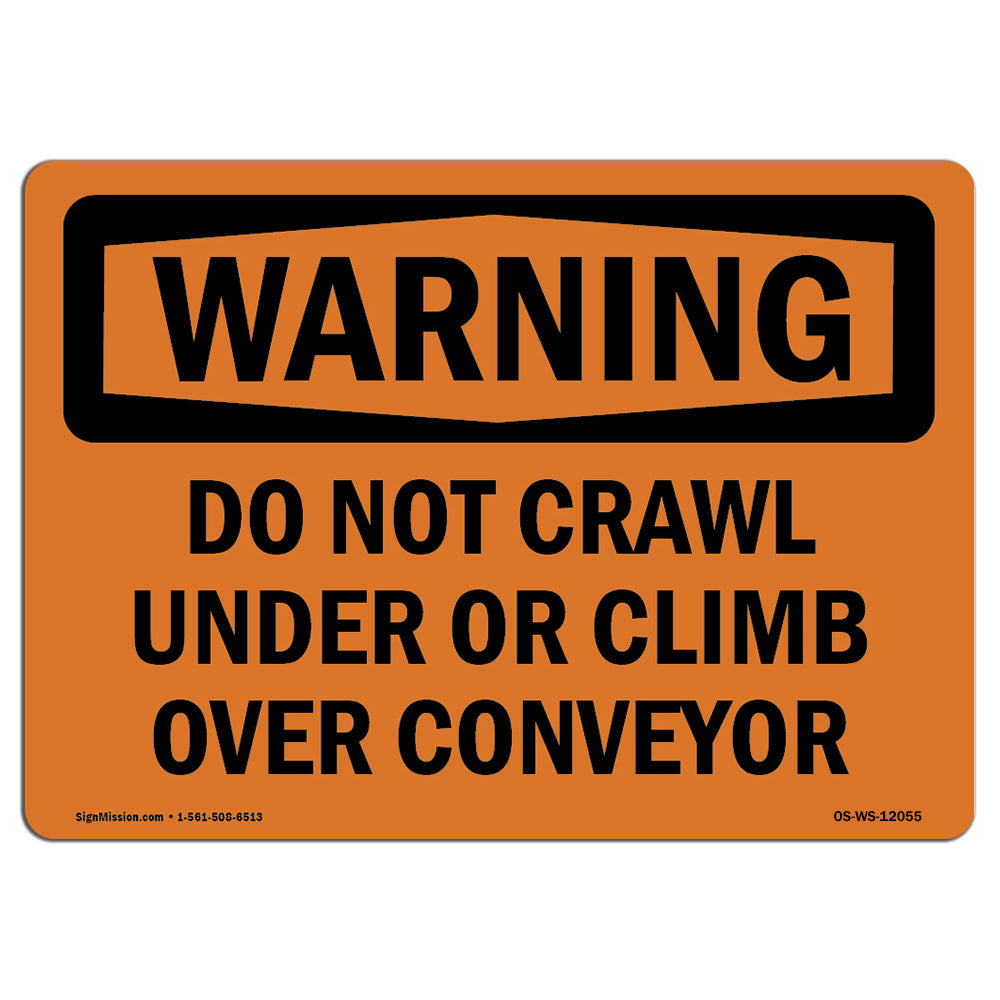 Do Not Crawl Under Or Climb Over Conveyor