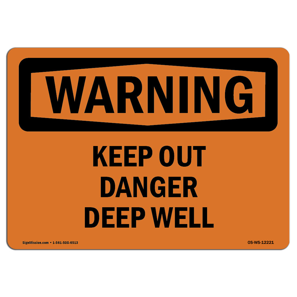 Keep Out Danger Deep Well