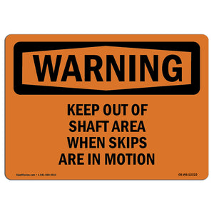 Keep Out Of Shaft Area When Skips Are In Motion