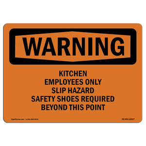 Kitchen Employees Only Slip Hazard Safety