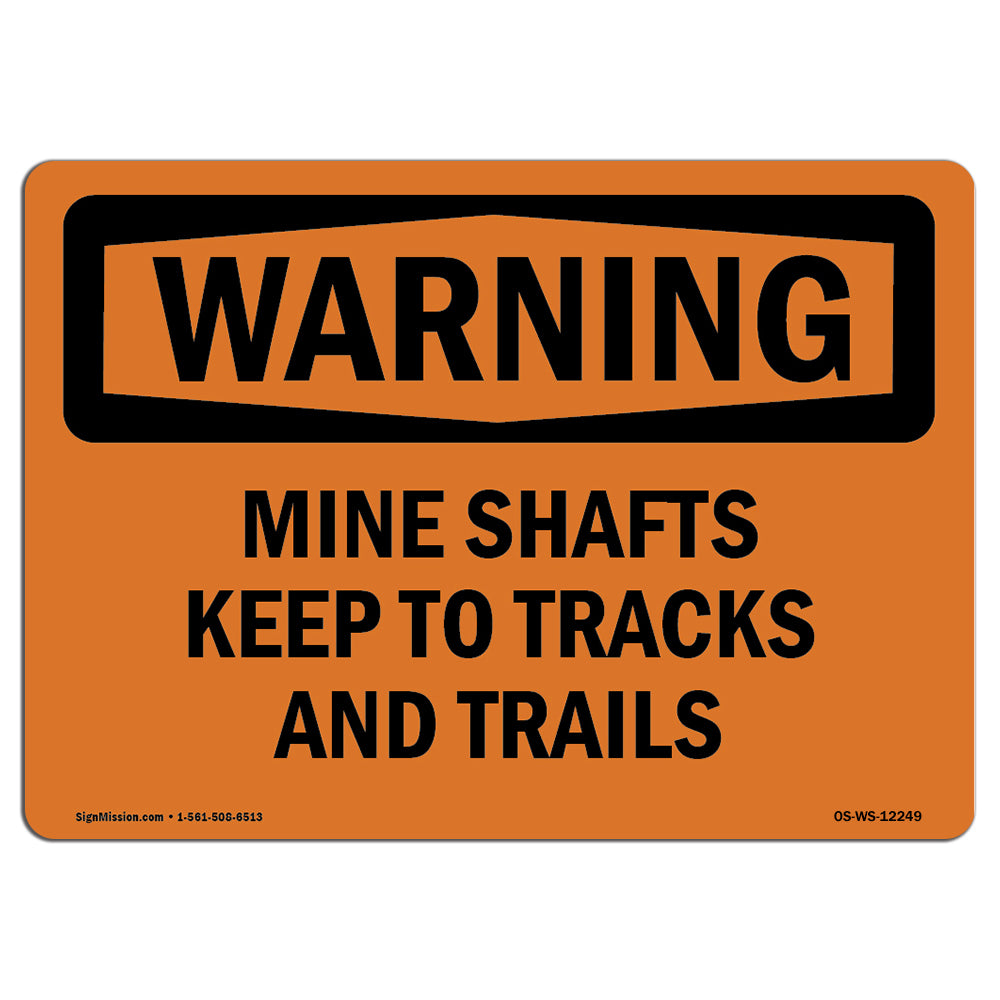 Mine Shafts Keep To Tracks And Trails