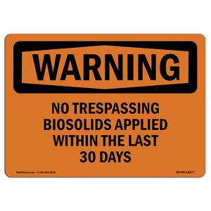 No Trespassing Biosolids Applied Within