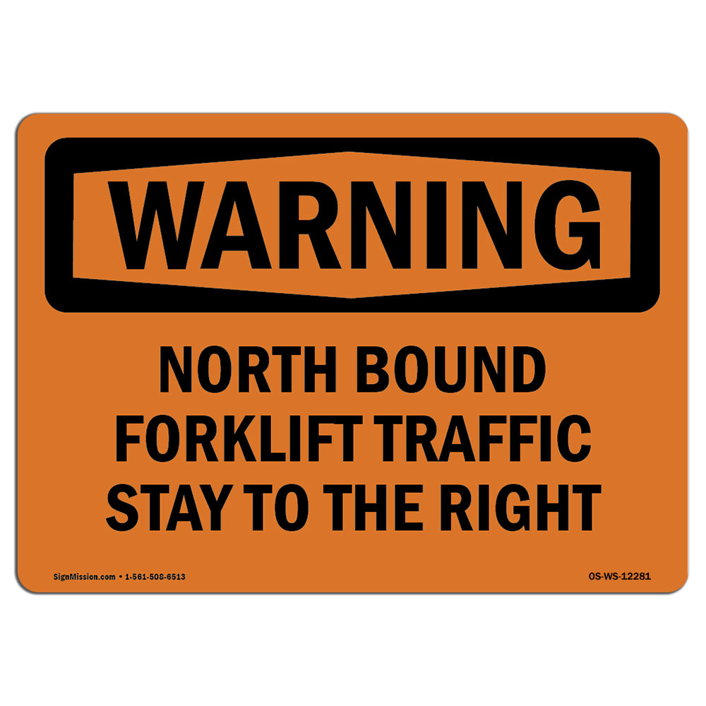 North Bound Forklift Traffic Stay To The Right