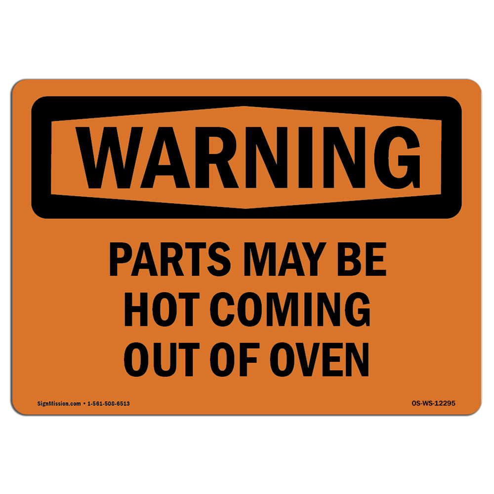 Parts May Be Hot Coming Out Of Oven