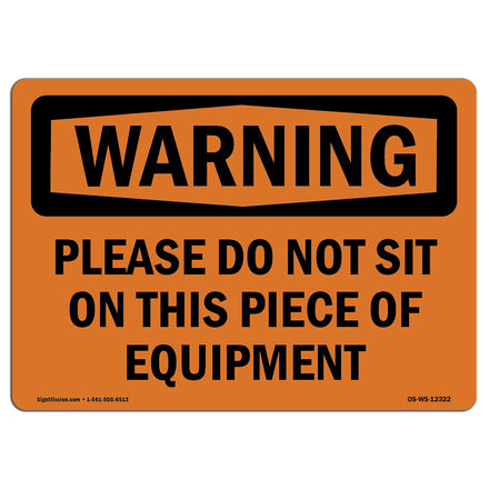 Please Do Not Sit On This Piece Of Equipment