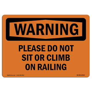 Please Do Not Sit Or Climb On Railing