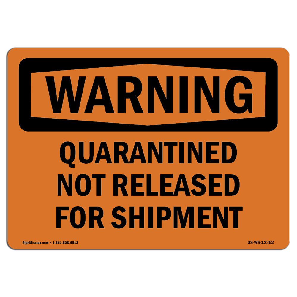 Quarantined Not Released For Shipment