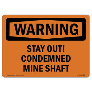 Stay Out! Condemned Mine Shaft