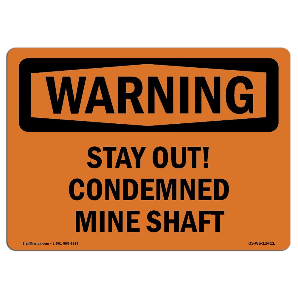 Stay Out! Condemned Mine Shaft