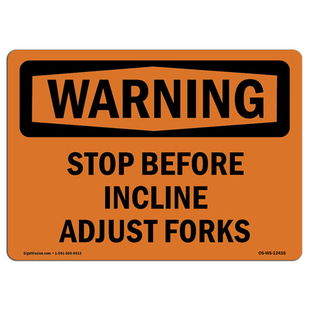 Stop Before Incline Adjust Forks