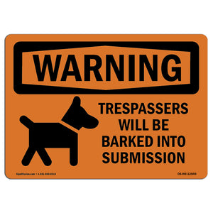 Trespassers Will Be Barked Into Submission