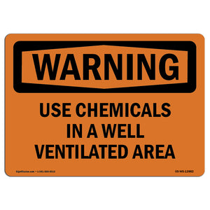 Use Chemicals In A Well Ventilated Area