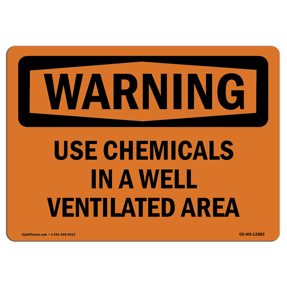 Use Chemicals In A Well Ventilated Area