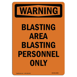 Blasting Area Blasting Personnel Only