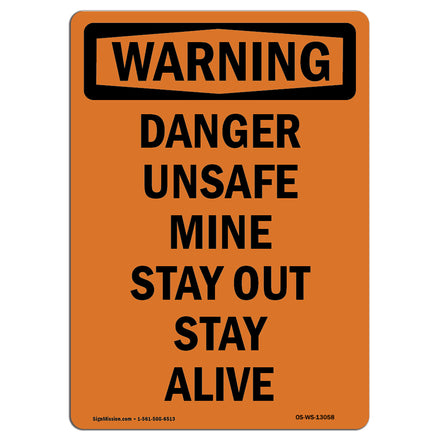 Danger Unsafe Mine Stay Out Stay Alive