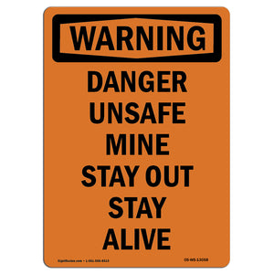 Danger Unsafe Mine Stay Out Stay Alive