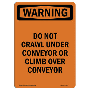 Do Not Crawl Under Conveyor Or Climb Over Conveyor