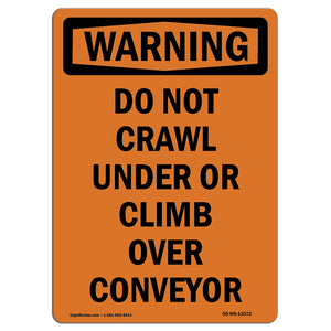 Do Not Crawl Under Or Climb Over Conveyor